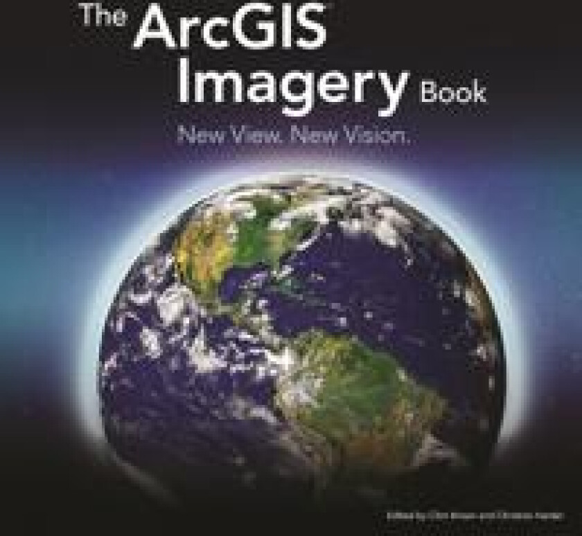The ArcGIS Imagery Book