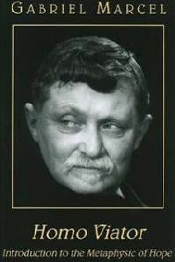 Homo Viator – Introduction to the Metaphysic of Hope