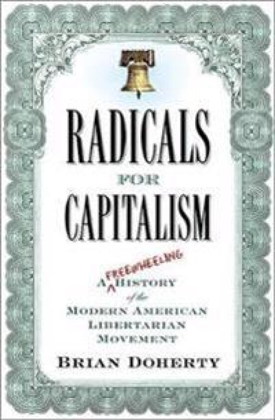 Radicals for Capitalism