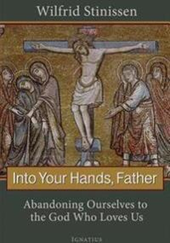 Into Your Hands, Father