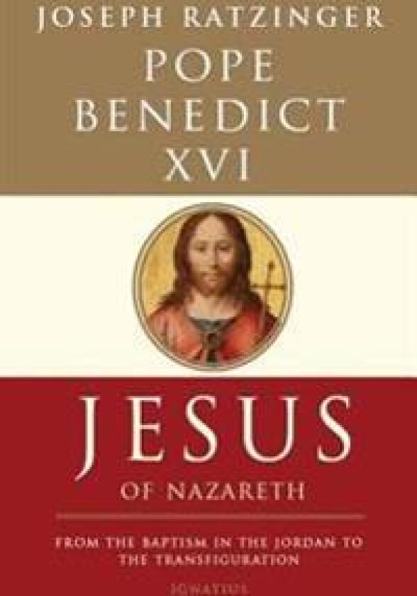Jesus of Nazareth: From the Baptism in the Jordan to the Transfiguration Volume 1
