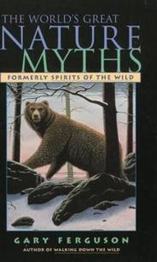 World's Great Nature Myths