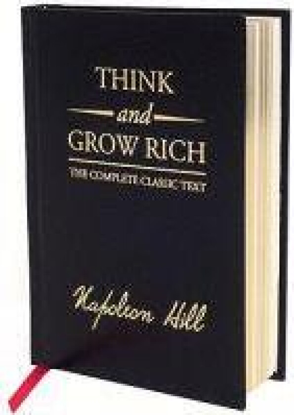Think and Grow Rich Deluxe Edition: The Complete Classic Text