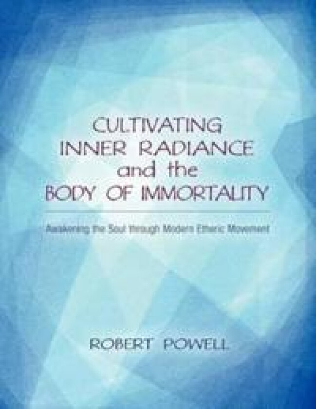 Cultivating Inner Radiance and the Body of Immortality