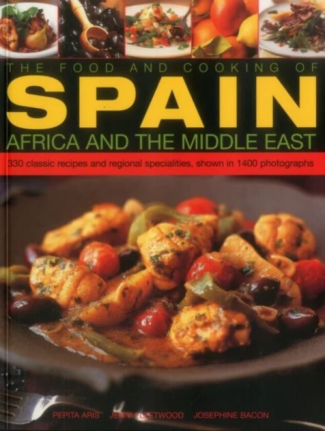 Food and Cooking of Spain, Africa and the Middle East av Fleetwood Jenni Aris Pepita & Bacon Josephine
