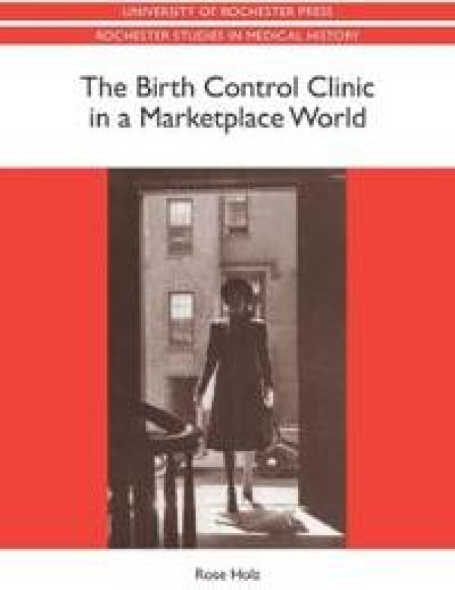 The Birth Control Clinic in a Marketplace World