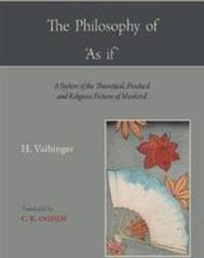The Philosophy of 'as If '