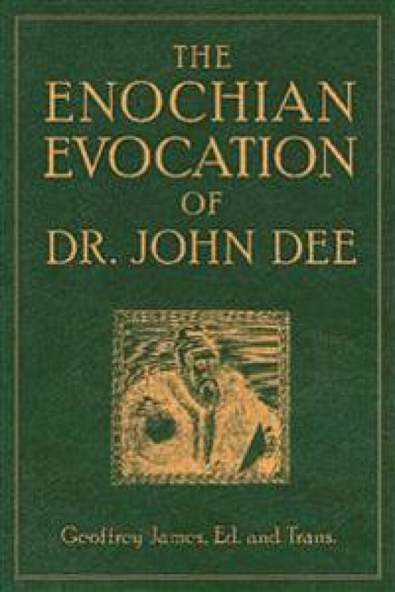 Enochian Evocation of Dr. John Dee