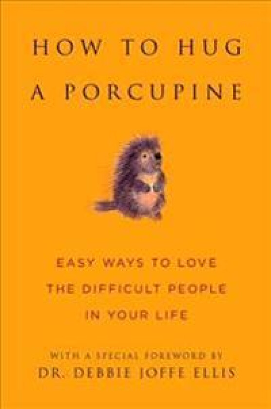 How To Hug A Porcupine