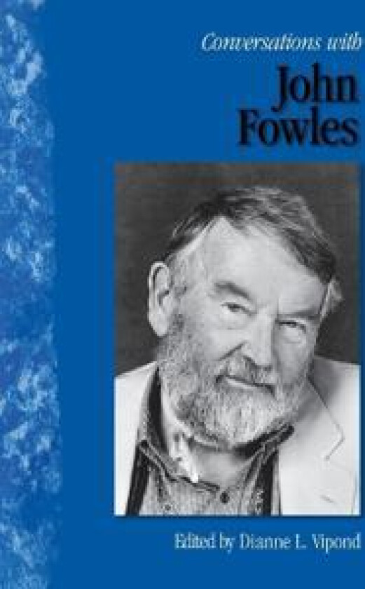 Conversations with John Fowles
