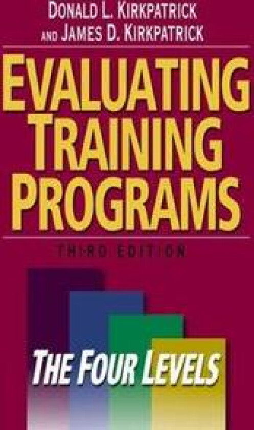 Evaluating Training Programs: The Four Levels