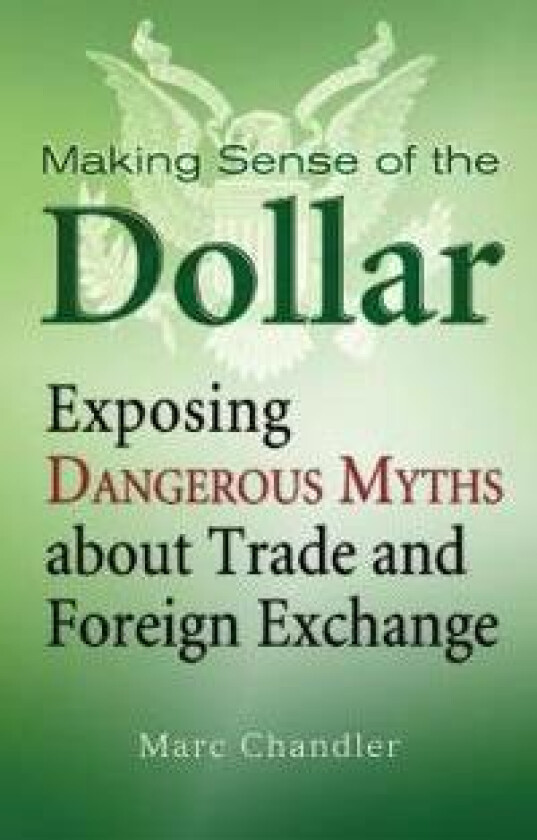 Making Sense of the Dollar