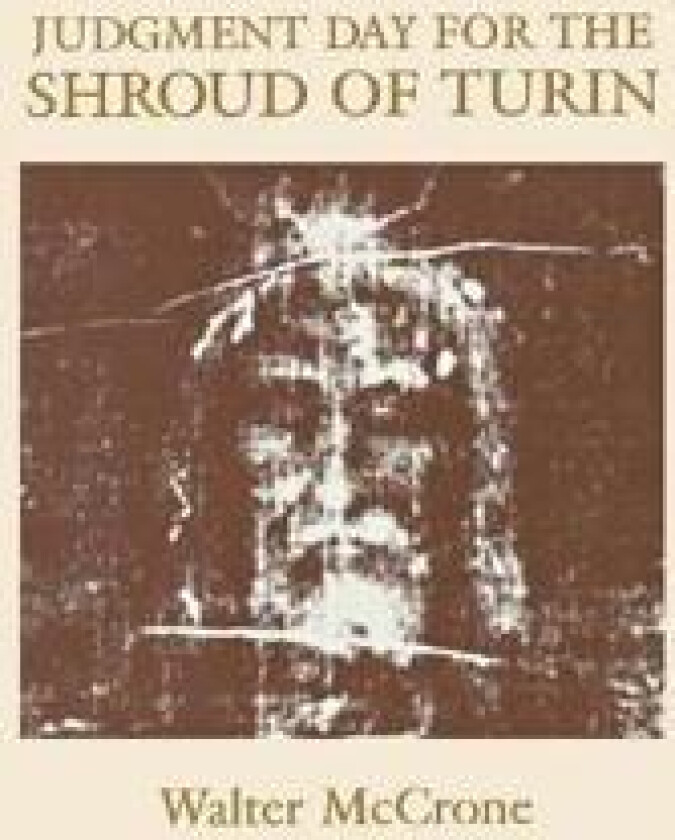 Judgment Day For The Shroud Of Turin