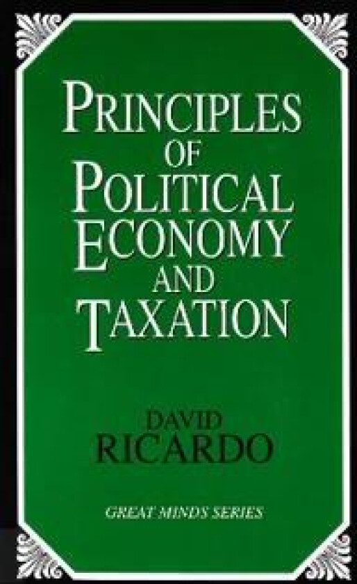 Principles of Political Economy and Taxation