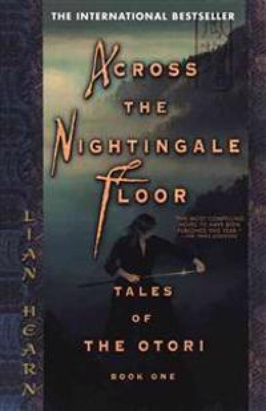 Across the Nightingale Floor: Tales of the Otori Book One