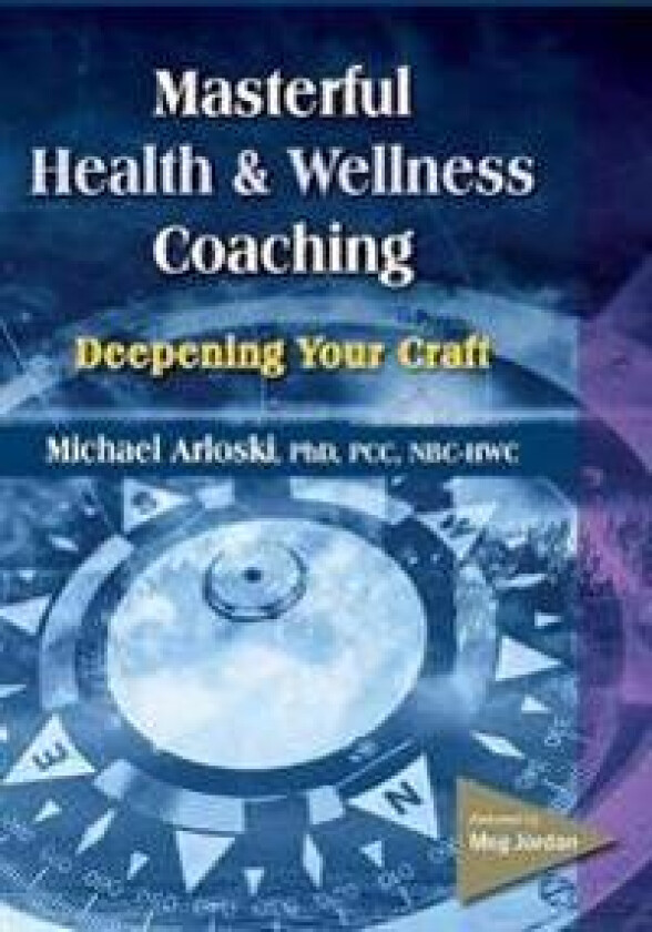 Masterful Health and Wellness Coaching