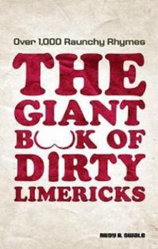 The Giant Book Of Dirty Limericks