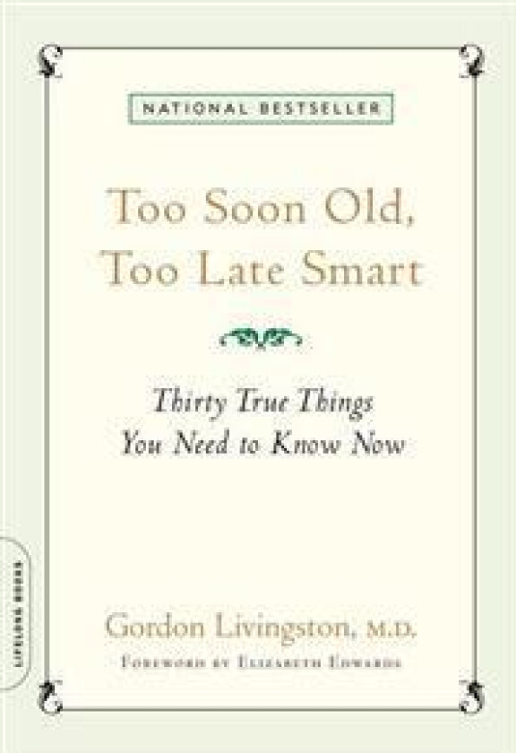 Too Soon Old, Too Late Smart