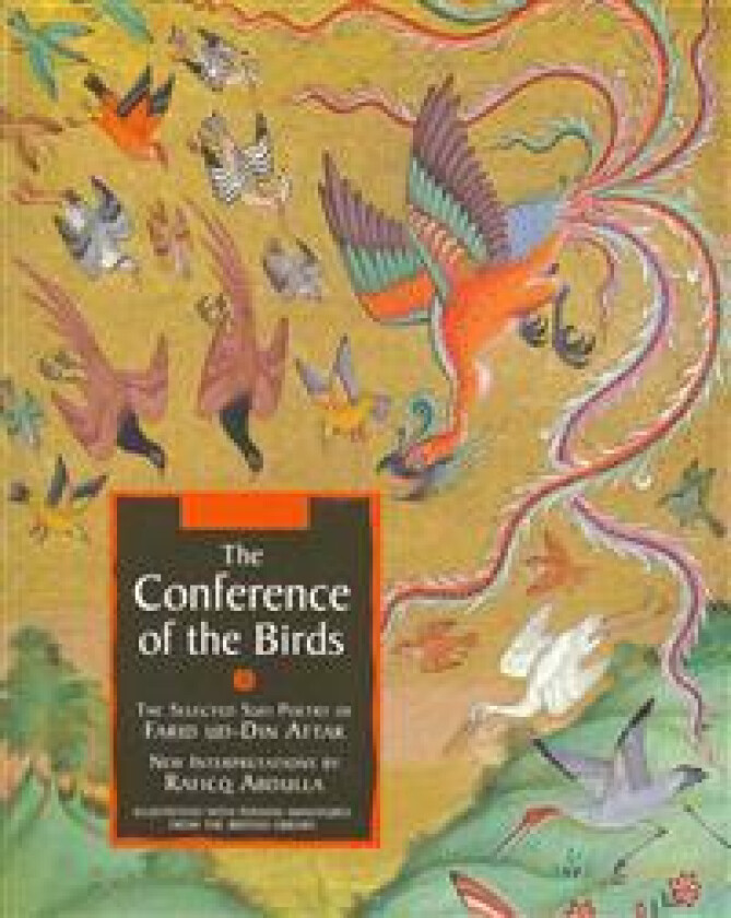 The Conference of the Birds: The Selected Sufi Poetry of Farid Ud-Din Attar