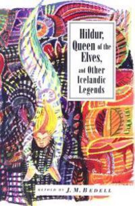 Hildur, Queen of the Elves, and Other Stories