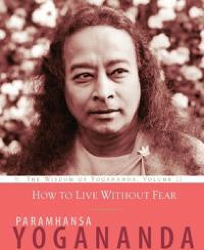 How to Live Without Fear