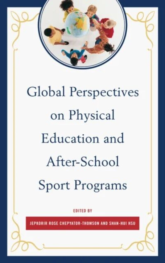 Global Perspectives on Physical Education and After-School Sport Programs