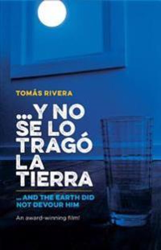 Y No Se Lo Trago La Tierra / ...and the Earth Did Not Devour Him
