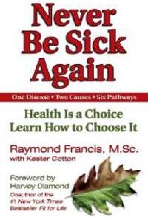 Never Be Sick Again