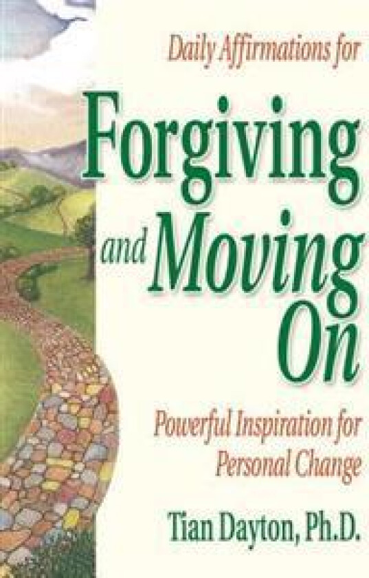 Daily Affirmations for Forgiving and Moving On