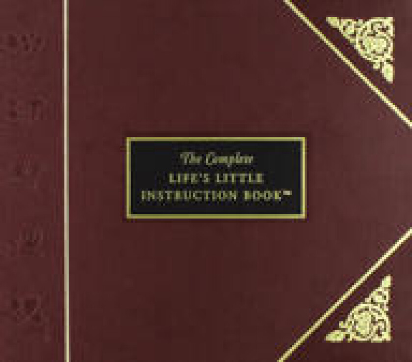 The Complete Life's Little Instruction Book