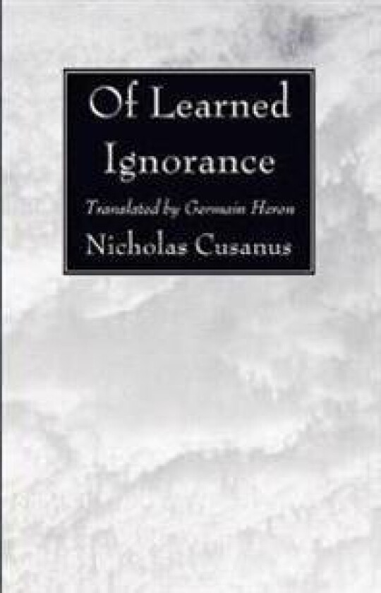 Of Learned Ignorance