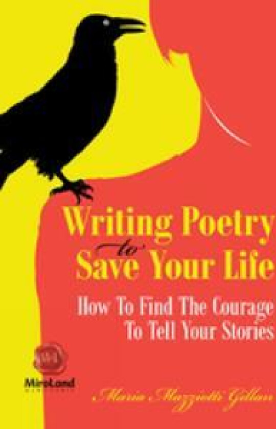 Writing Poetry To Save Your Life Volume 1