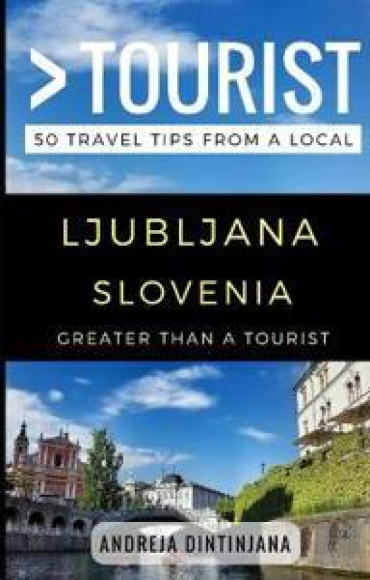 Greater Than a Tourist - Ljubljana Slovenia