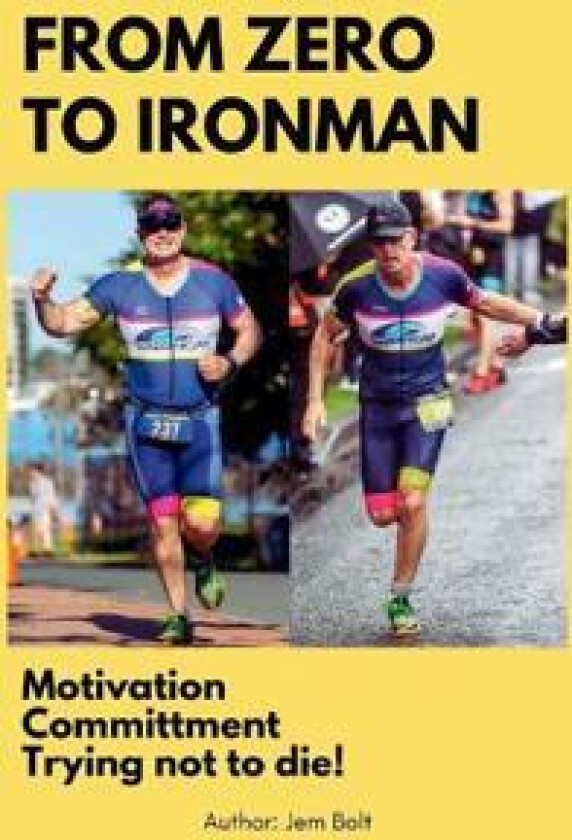 From Zero to Ironman Triathlon