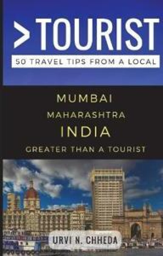 Greater Than a Tourist - Mumbai Maharashtra India