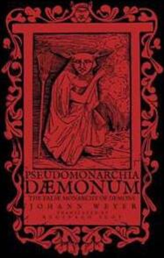 Pseudomonarchia Daemonum: The False Monarchy of Demons