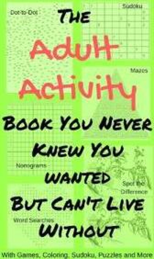 The Adult Activity Book You Never Knew You Wanted But Can't Live Without