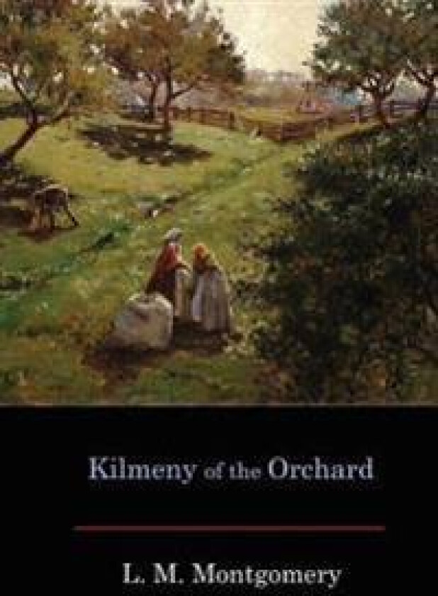 Kilmeny of the Orchard