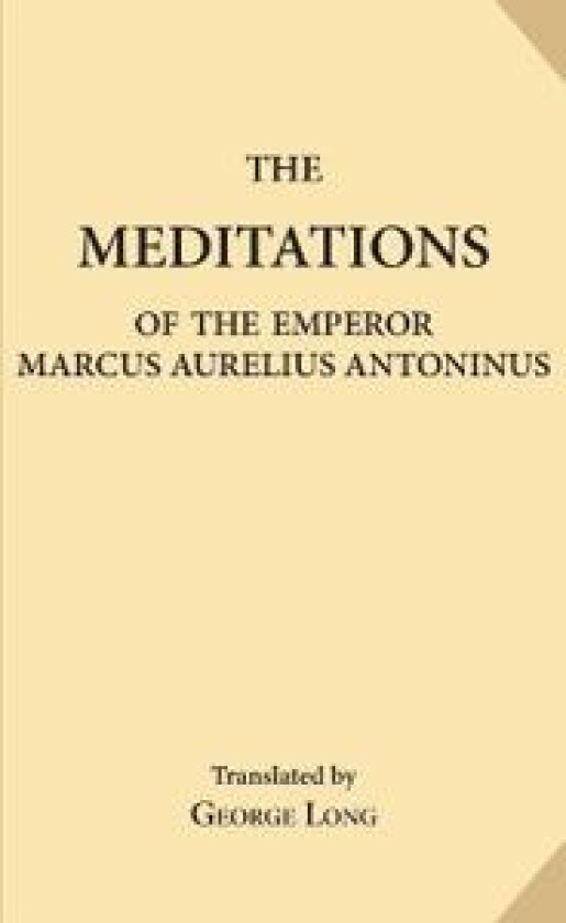 The meditations of the Emperor Marcus Aurelius Antoninus