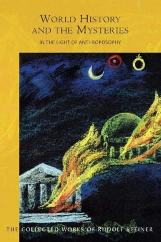 World History and the Mysteries av Rudolf Steiner