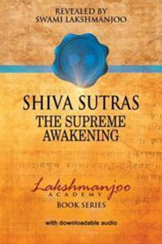 Shiva Sutras: : The Supreme Awakening