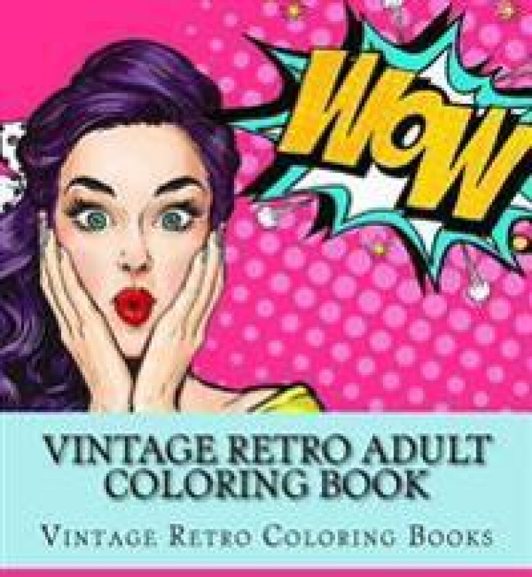 Vintage Retro Adult Coloring Book: Large One Sided Vinatge Retro Coloring Book For Grownups. Easy 1950's Designs For Relaxation