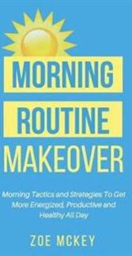 Morning Routine Makeover
