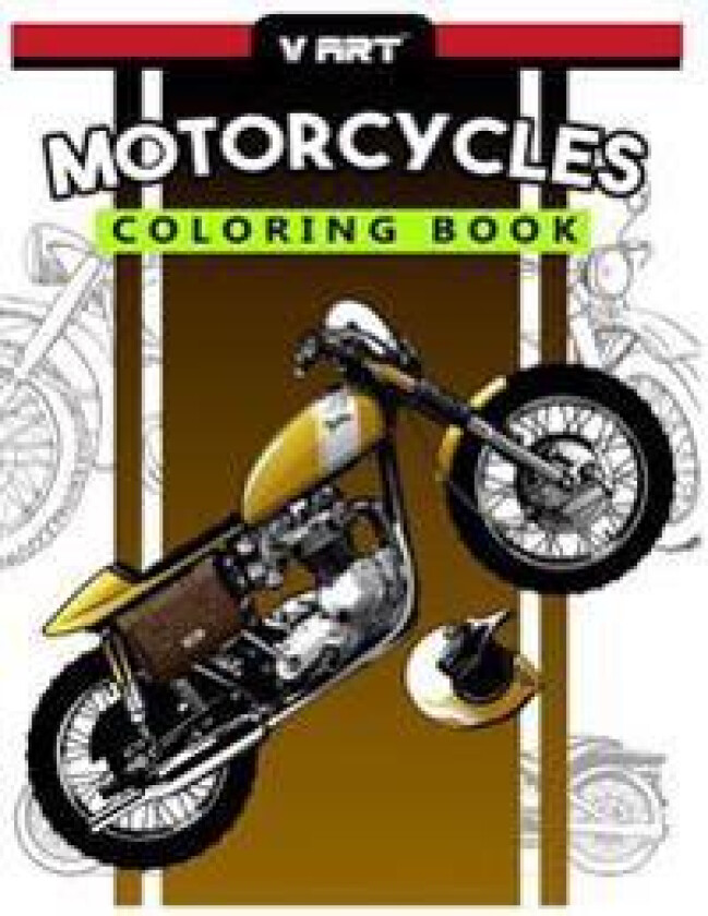 Motorcycles Coloring Book: Pattern to Color for Bike Lover, Motorcycle Coloring for Adults