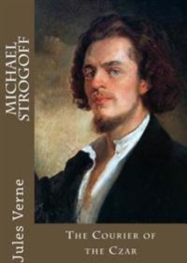 Michael Strogoff: The Courier of the Czar