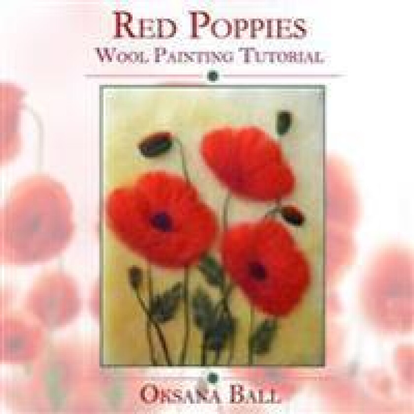 Wool Painting Tutorial 'Red Poppies'