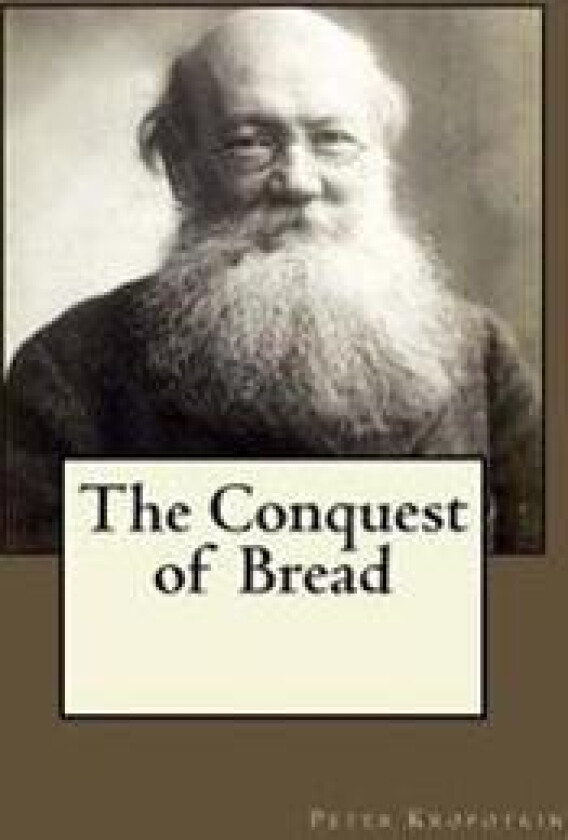 The Conquest of Bread