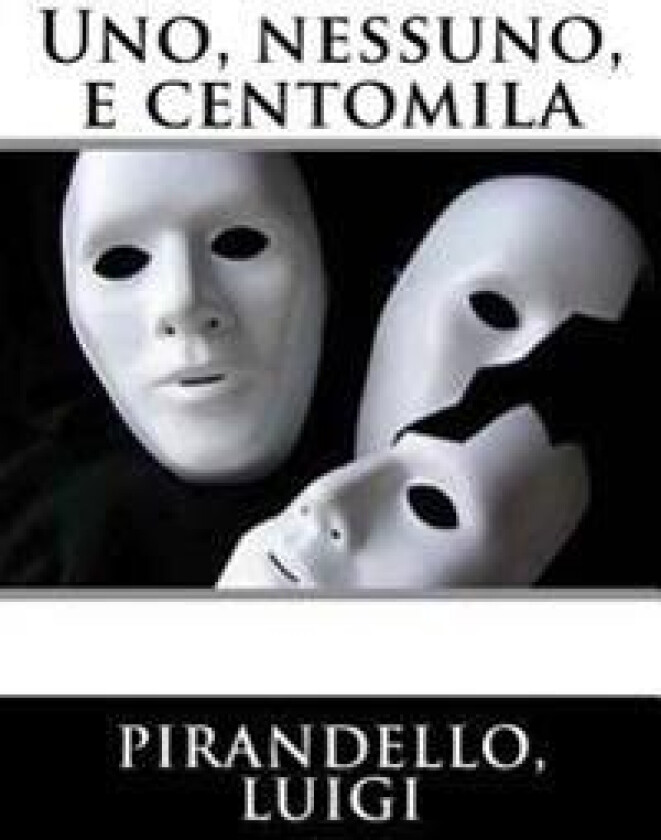 Uno, nessuno, e centomila
