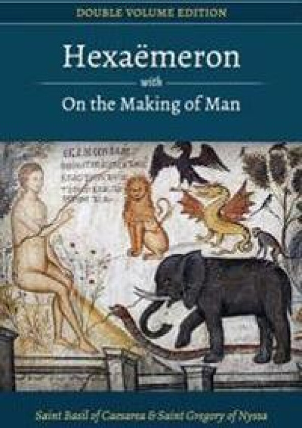Hexaemeron with On the Making of Man (Basil of Caesarea, Gregory of Nyssa)