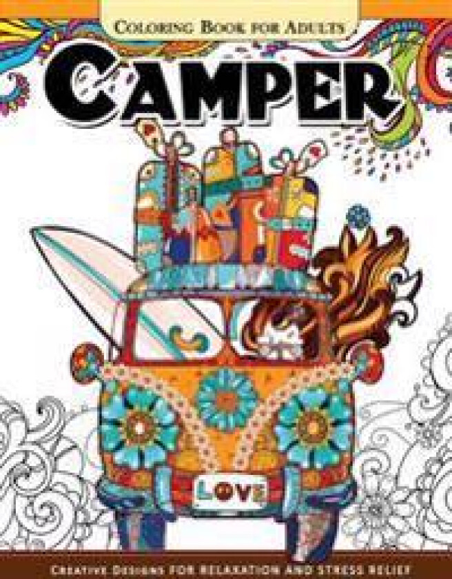 Camper Coloring Book for Adults: Let Color me the camping ! Van, Forest and Flower Design
